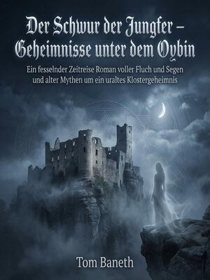 cover image of Der Schwur der Jungfer – Geheimnisse unter dem Oybin